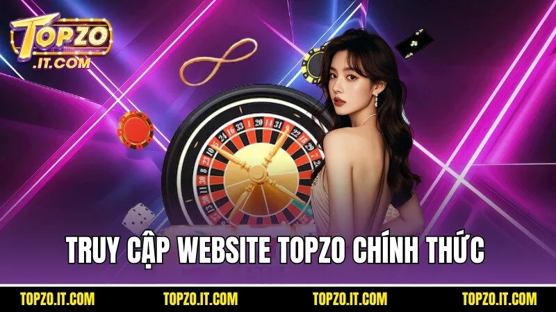 Truy cập website Topzo chính thức 